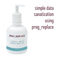 Permalink to Simple Data Sanitization with preg_replace