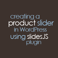 Permalink to Creating a Product Slider in WordPress with Slides jQuery Plugin