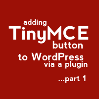Permalink to Adding TinyMCE Button To WordPress Via A Plugin